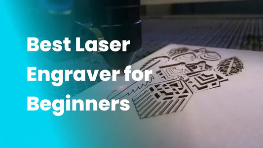 How to Find the Best Laser Engraver for Beginners [2026]
