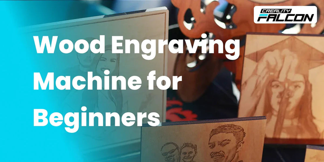 How to Choose a Wood Engraving Machine for Beginners