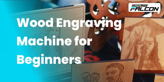 How to Choose a Wood Engraving Machine for Beginners