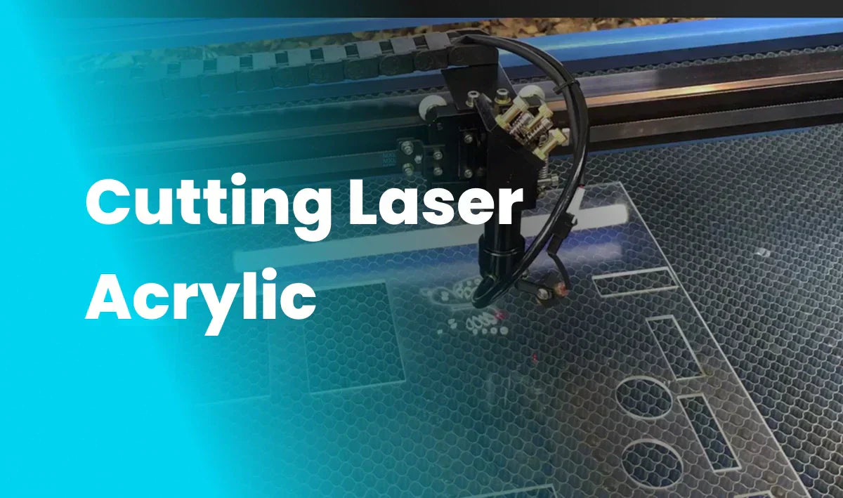 Cutting Acrylic with a Laser Cutter: Complete Guide