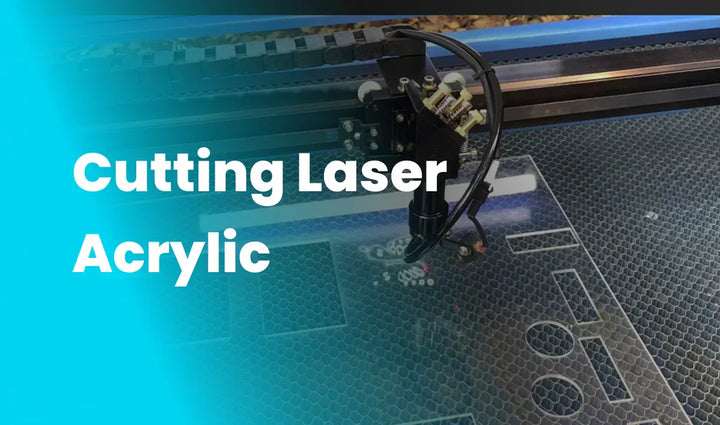 Cutting Acrylic with a Laser Cutter: Complete Guide