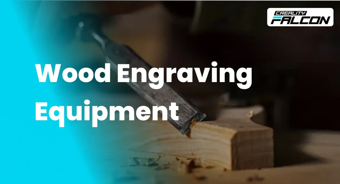 Ultimate Guide to Choose Wood Engraving Equipment