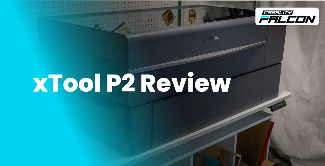 xTool P2 Review: All You Need to Know