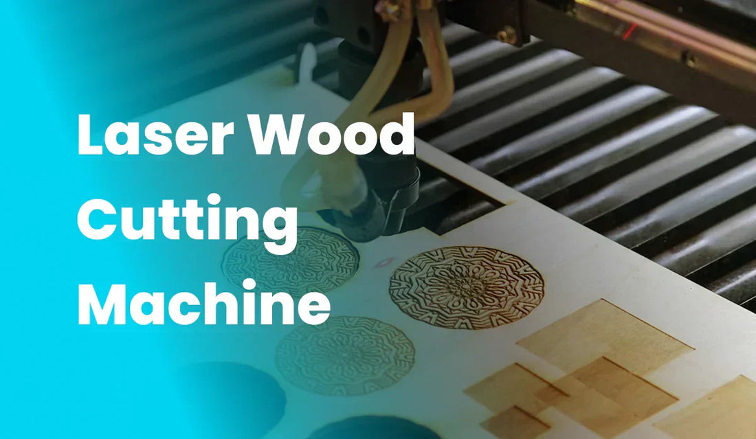 Best Laser Wood Cutting Machines: What to Know Before You Buy